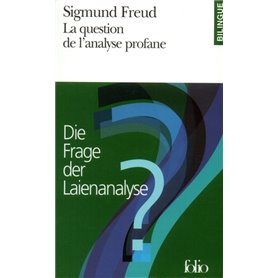 La Question de l'analyse profane/Die Frage der Laienanalyse