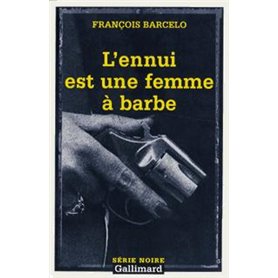 L'ennui est une femme à barbe