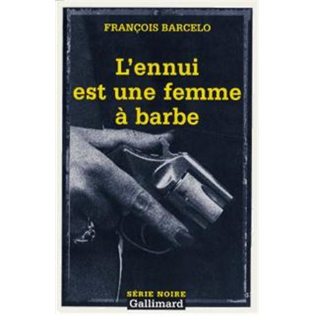 L'ennui est une femme à barbe