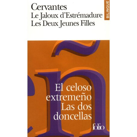 Le Jaloux d'Estrémadure/El celoso extremeño - Les Deux Jeunes Filles/Las dos doncellas