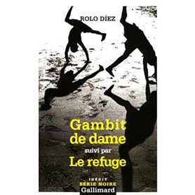 Gambit de dame/Le refuge