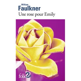 Une rose pour Emily et autres nouvelles