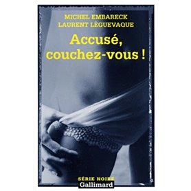 Accusé, couchez-vous !