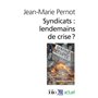 Syndicats : lendemains de crise ?