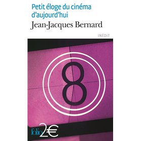 Petit éloge du cinéma d'aujourd'hui