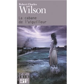 La cabane de l'aiguilleur