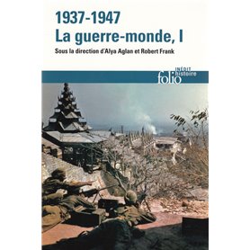 1937-1947 : la guerre-monde