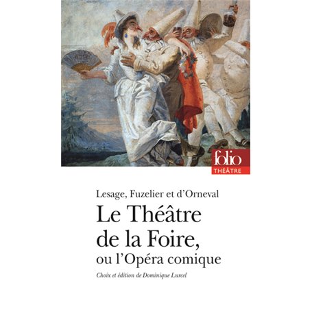 Le Théâtre de la Foire ou L'Opéra-comique