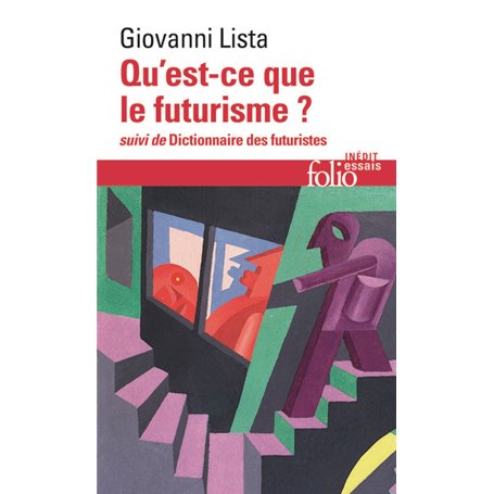 Qu'est-ce que le futurisme / Dictionnaire des futuristes