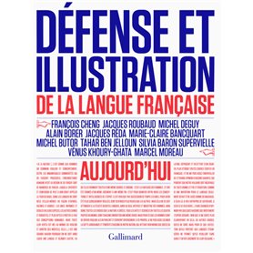 Défense et illustration de la langue française aujourd'hui