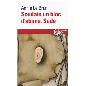 Soudain un bloc d'abîme, Sade