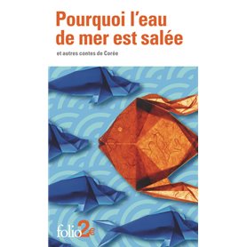 Pourquoi l'eau de mer est salée et autres contes de Corée