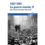 1937-1947 : la guerre-monde