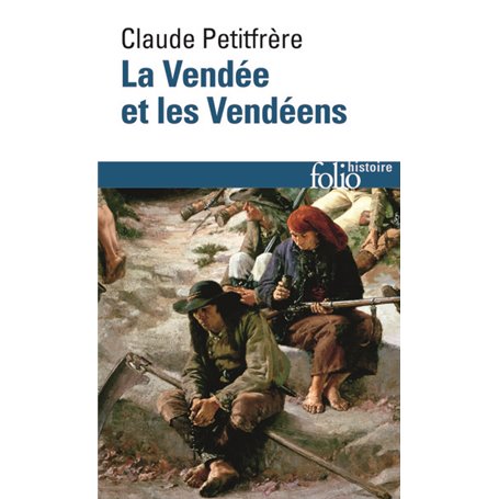 La Vendée et les Vendéens