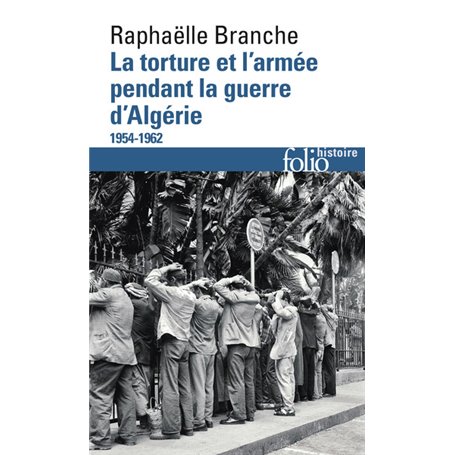 La torture et l'armée pendant la guerre d'Algérie