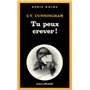 Tu peux crever !