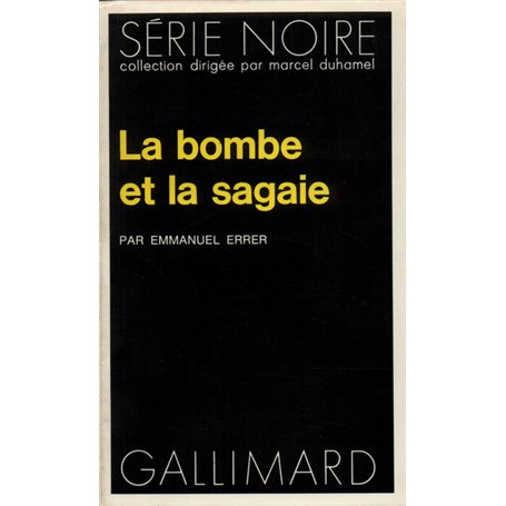 La bombe et la sagaie