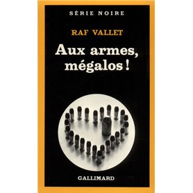 Aux armes, mégalos !