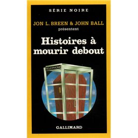 Histoires à mourir debout