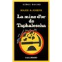 La mine d'or de Taphalescha