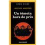 Un témoin hors de prix