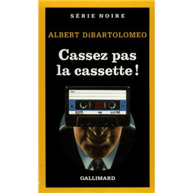 Cassez pas la cassette !