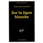 Sur la ligne blanche