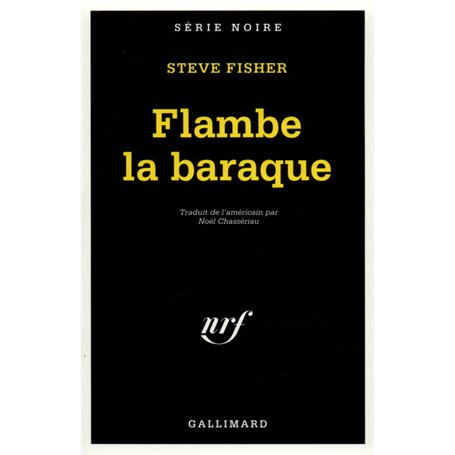 Flambe la baraque !