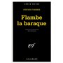 Flambe la baraque !