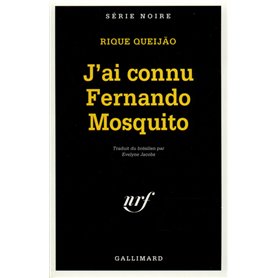 J'ai connu Fernando Mosquito