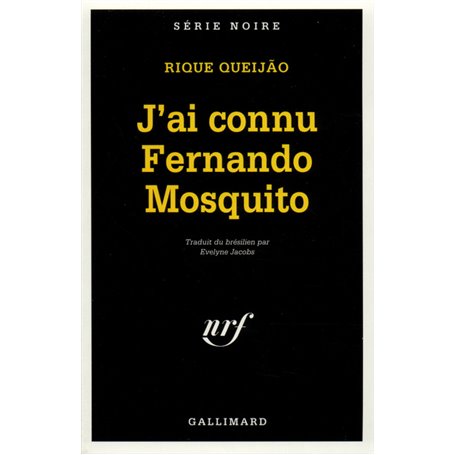 J'ai connu Fernando Mosquito