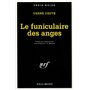 Le Funiculaire des anges