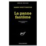 La panne fantôme