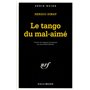 Le tango du mal-aimé