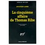 La cinquième affaire de Thomas Ribe