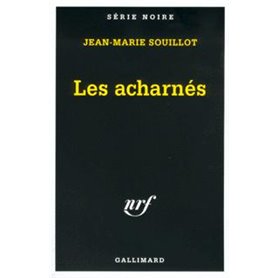 Les acharnés