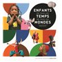 Enfants de tous les temps, de tous les mondes