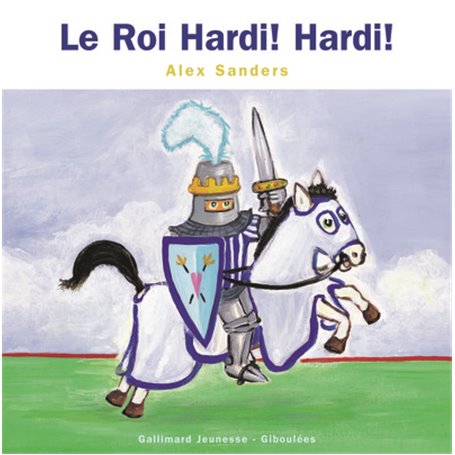 Le Roi Hardi ! Hardi !