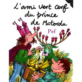 L'ami vert cerf du prince de Motordu