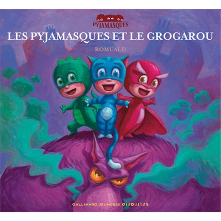 Les Pyjamasques et le Grogarou