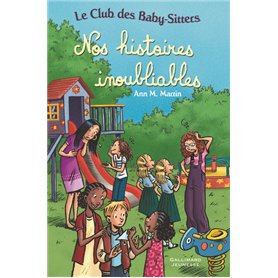 Le Club des Baby-Sitters - Nos histoires inoubliables