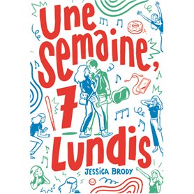 Une semaine, 7 lundis