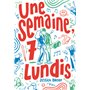 Une semaine, 7 lundis