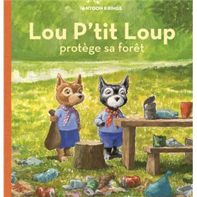 Lou P'tit Loup protège sa forêt