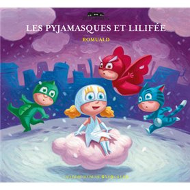 Les Pyjamasques et Lilifée