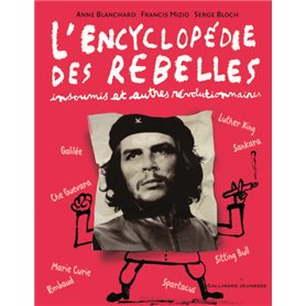 L'encyclopédie des rebelles, insoumis et autres révolutionnaires