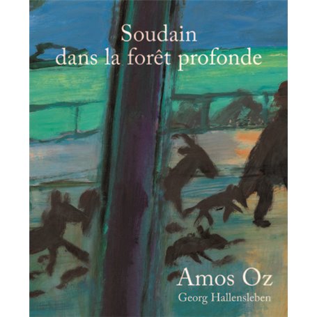 Soudain dans la forêt profonde