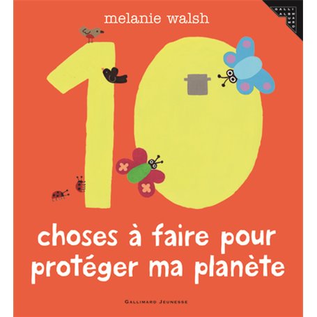 Les 10 choses à faire pour protéger ma planète