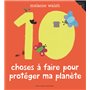 Les 10 choses à faire pour protéger ma planète