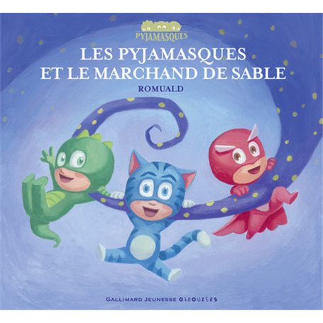 Les Pyjamasques et le marchand de sable